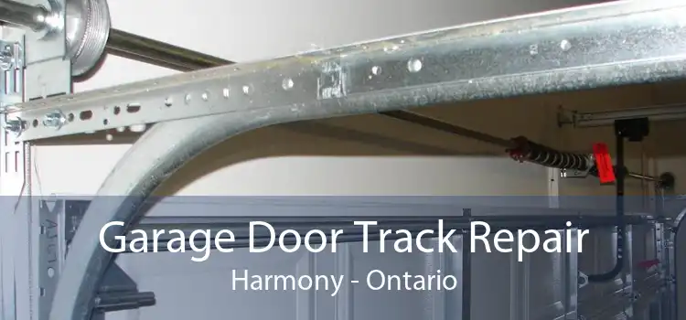 Garage Door Track Repair Harmony - Ontario