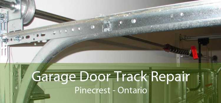 Garage Door Track Repair Pinecrest - Ontario