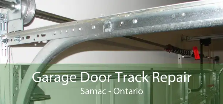 Garage Door Track Repair Samac - Ontario