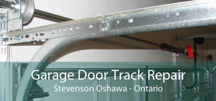 Garage Door Track Repair Stevenson Oshawa - Ontario