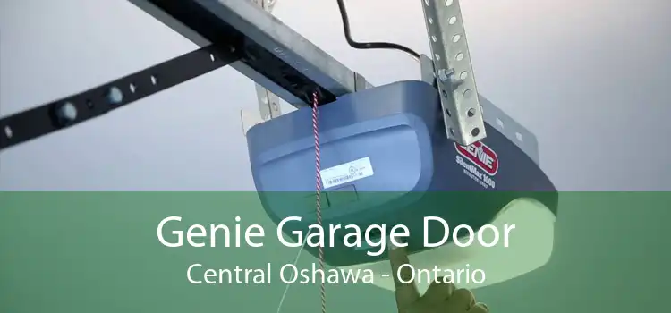 Genie Garage Door Central Oshawa - Ontario