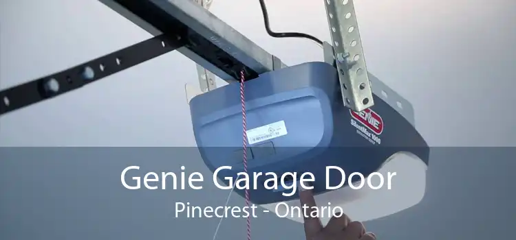 Genie Garage Door Pinecrest - Ontario