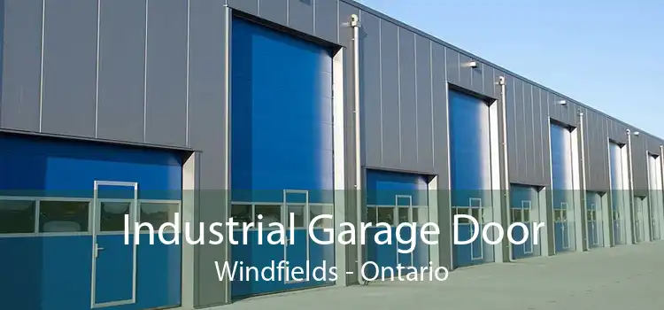 Industrial Garage Door Windfields - Ontario