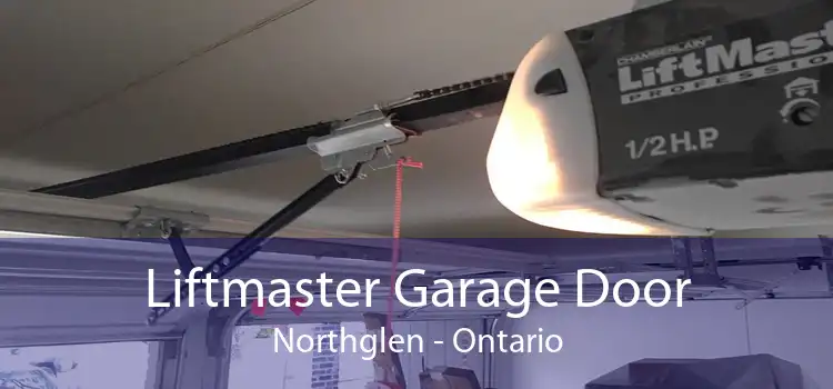Liftmaster Garage Door Northglen - Ontario