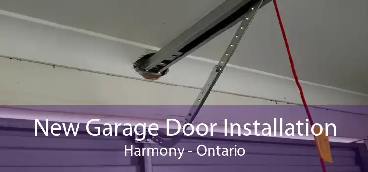 New Garage Door Installation Harmony - Ontario