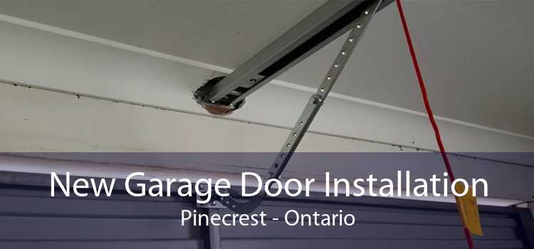 New Garage Door Installation Pinecrest - Ontario