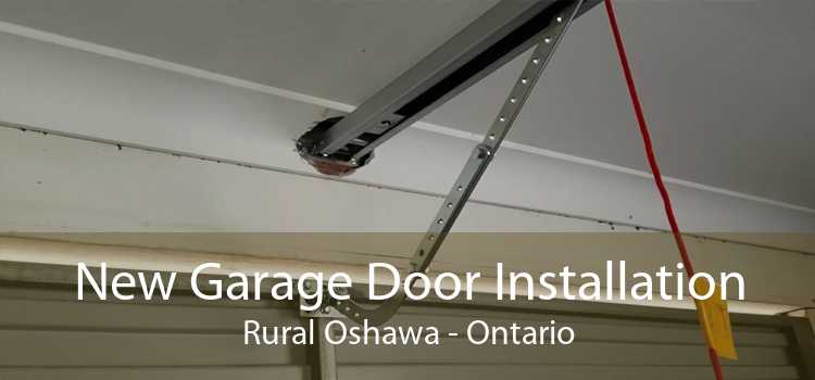 New Garage Door Installation Rural Oshawa - Ontario