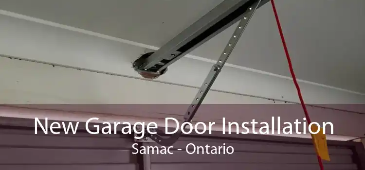 New Garage Door Installation Samac - Ontario