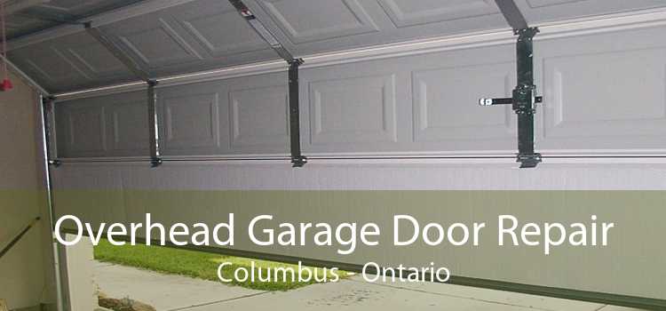 Overhead Garage Door Repair Columbus - Ontario