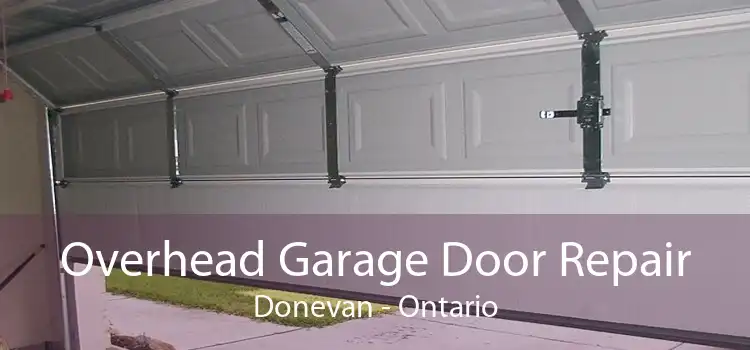 Overhead Garage Door Repair Donevan - Ontario