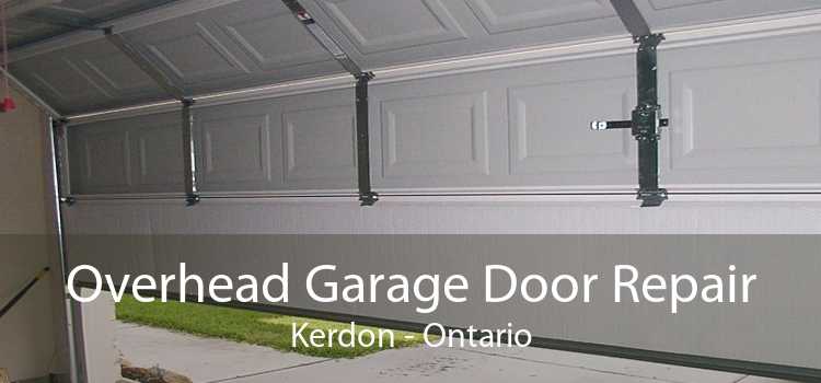 Overhead Garage Door Repair Kerdon - Ontario