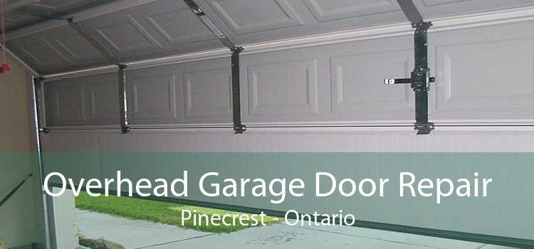 Overhead Garage Door Repair Pinecrest - Ontario