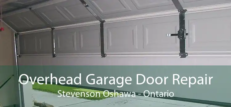 Overhead Garage Door Repair Stevenson Oshawa - Ontario