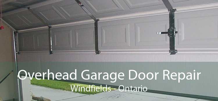 Overhead Garage Door Repair Windfields - Ontario