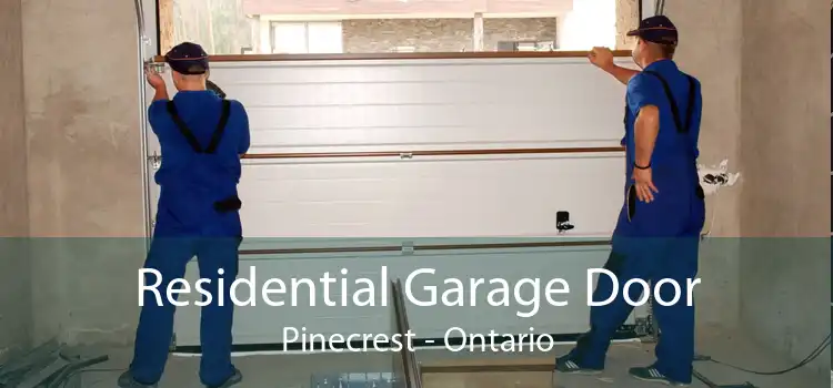 Residential Garage Door Pinecrest - Ontario
