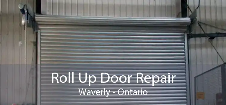 Roll Up Door Repair Waverly - Ontario