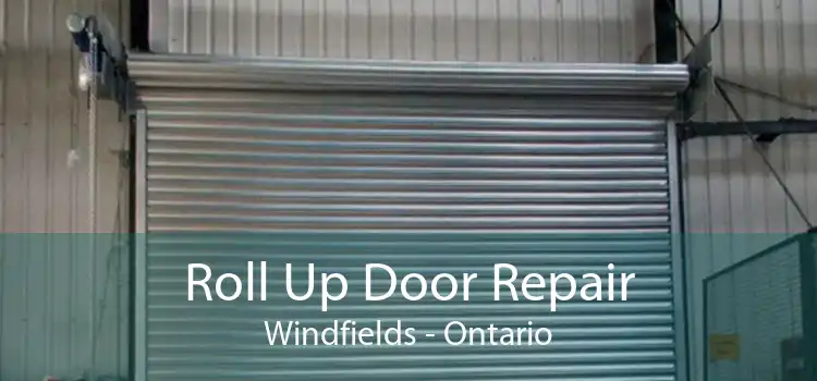 Roll Up Door Repair Windfields - Ontario