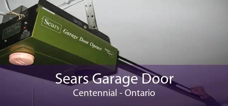 Sears Garage Door Centennial - Ontario