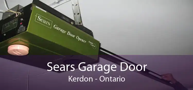 Sears Garage Door Kerdon - Ontario