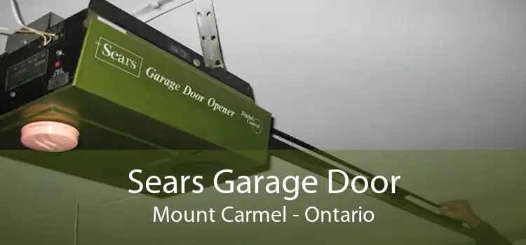 Sears Garage Door Mount Carmel - Ontario