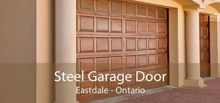 Steel Garage Door Eastdale - Ontario