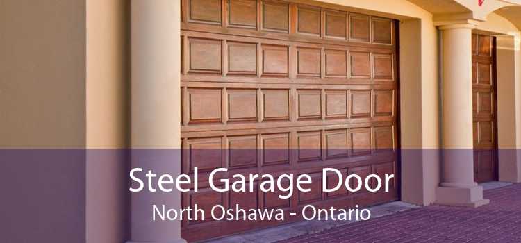 Steel Garage Door North Oshawa - Ontario