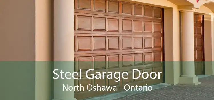 Steel Garage Door North Oshawa - Ontario