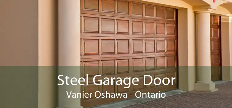 Steel Garage Door Vanier Oshawa - Ontario