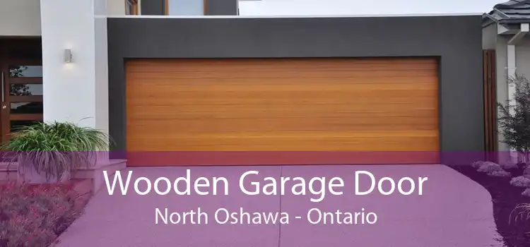 Wooden Garage Door North Oshawa - Ontario