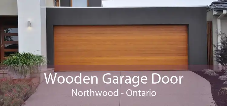 Wooden Garage Door Northwood - Ontario
